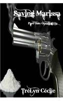 Saving Marissa Part One: Opening Up(Saving Marissa Trilogy)