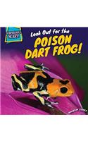 Look Out for the Poison Dart Frog!