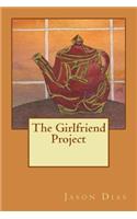 The Girlfriend Project