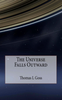 Universe Falls Outward