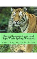 Hands-of-Language: Noun Dolch Sight Words Spelling Workbook(Hands-Of-Language)
