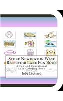 Stoke Newington West Reservoir Lake Fun Book: A Fun and Educational Lake Coloring Book