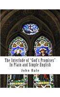 The Interlude of "God's Promises" In Plain and Simple English