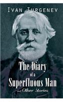 Diary of a Superfluous Man and Other Stories: (English)