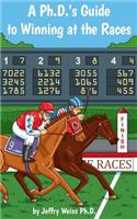 Ph.D.'s Guide to Winning at the Races