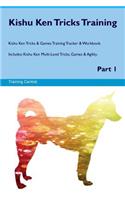 Kishu Ken Tricks Training Kishu Ken Tricks & Games Training Tracker & Workbook. Includes