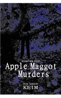 Apple Maggot Murders