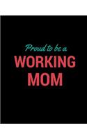 Proud to Be a Working Mom