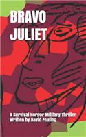 Bravo Juliet: A Survival Horror Military Thriller(1 Bravo Juliet)
