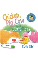 Chicken, Pig, Cow and the Class Pet