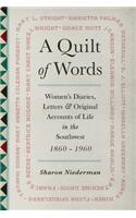 Quilt of Words: Women's Diaries, Letters & Original Accounts of Life in the Southwest 1860-1960