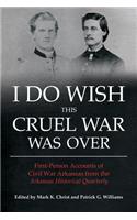 I Do Wish This Cruel War Was Over