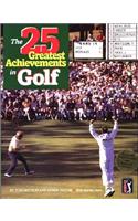 Twenty-Five Greatest Achievements in Golf