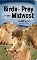 Birds of Prey of the Midwest: (Bird Identification Guides)