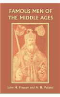 Famous Men of the Middle Ages (Yesterday's Classics)