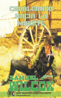 Cabalgando hacia la muerte (Colección Oeste)