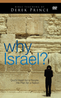 Why Israel?: God's Heart for a People, His Plan for a Nation