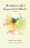 Audacious Great Singing School Adventure