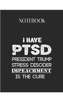 Notebook: Anti Trump I Have Ptsd President Trump Stress Disorder Lovely Composition Notes Notebook for Work Marble Size College Rule Lined for Student Journal
