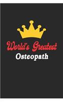 World's Greatest Osteopath Notebook - Funny Osteopath Journal Gift: Future Osteopath Student Lined Notebook / Journal Gift, 120 Pages, 6x9, Soft Cover, Matte Finish