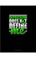 Depression Does Not Define Me