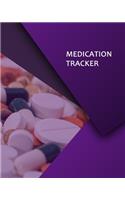 Medication Tracker: Daily Medication Tracker Log Book: LARGE PRINT Daily Medicine Reminder Tracking. Practical Way to Avoid Duplication and Mistakes.