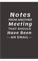 Notes From Another Meeting That Should Have Been An Email