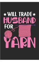 Will Trade Husband For Yarn