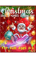 Christmas Color By Number Coloring Book For Kids Ages 2-4: christmas color by number toddlers - color by number coloring books for kids large print - christmas color by number coloring pages for kids - color