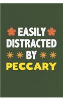 Easily Distracted By Peccary: A Nice Gift Idea For Peccary Lovers Funny Gifts Journal Lined Notebook 6x9 120 Pages