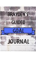 Brayden's 2020 Goal Book: 2020 New Year Planner Guided Goal Journal Gift for Brayden / Notebook / Diary / Unique Greeting Card Alternative