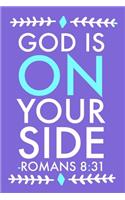 God Is On Your Side -Romans 8