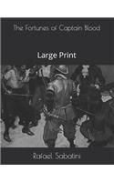The Fortunes of Captain Blood: Large Print