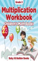 Grade 3 Multiplication Workbook Children's Math Books