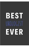 Best Urologist Ever: Inspirational Motivational Funny Gag Notebook Journal Composition Positive Energy 120 Lined Pages For Urologists