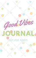 Good Vibes Journal (Diary, Notebook) (Lined Notebook Journal): 5.5 x 8.5 inch White with Colorful Dots- Softcover- 100 journal lined pages