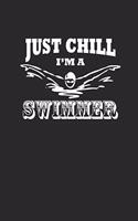 Just Chill Im a Swimmer