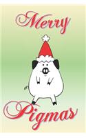 Merry Pigmas: Cute gag notebook with a Christmas pig cover. Fun gift for pig lovers.