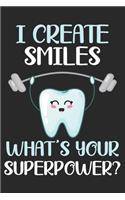 I create smiles what's your superpower