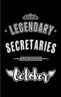 Legendary Secretaries are born in October: Blank Line Journal, Notebook or Diary is Perfect for the October Borns. Makes an Awesome Birthday Gift and an Alternative to B-day Present or a Card
