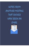 Notes From Another Meeting That Should Have Been An Email