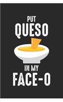 Put Queso In My Face-o: Chile Con Queso Mexikanisches Essen Witz Notizbuch gepunktet DIN A5 - 120 Seiten für Notizen, Zeichnungen, Formeln - Organizer Schreibheft Planer Ta