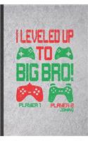 I Leveled Up to Big Bro Player 1 Player 2 Joining