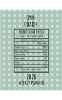 Gym Coach Nutritional Facts Weekly Planner 2020