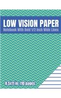 Low Vision Paper Notebook With Bold 1/2 Inch Wide Lines