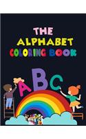 The Alphabet Coloring Book: Alphabet Coloring Book, Fun Coloring Books for Toddlers & Kids. Pre-Writing, Pre-Reading And Drawing, Total-180 Pages, Size 8.5 x 11.