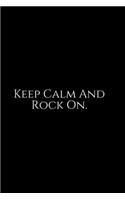 Keep Calm And Rock On: Funny Office Work Notebook For Taking Meeting Minutes (Adult Banter Desk Notepad Series). Blank Lined Journal Notebook for the Office Conference Cal