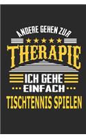 Andere gehen zur Therapie Ich gehe einfach Tischtennis spielen