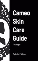 Cameo Skin Care Guide: For all ages