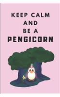 Keep Calm and Be a Pengicorn